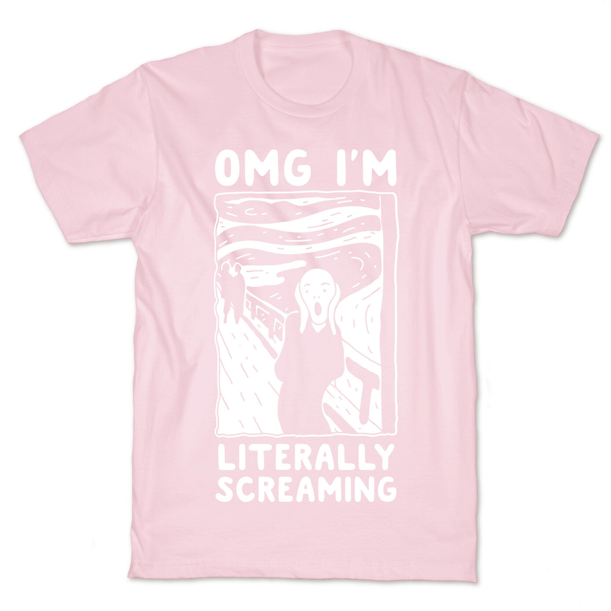 OMG I'm Literally Screaming  T-Shirt
